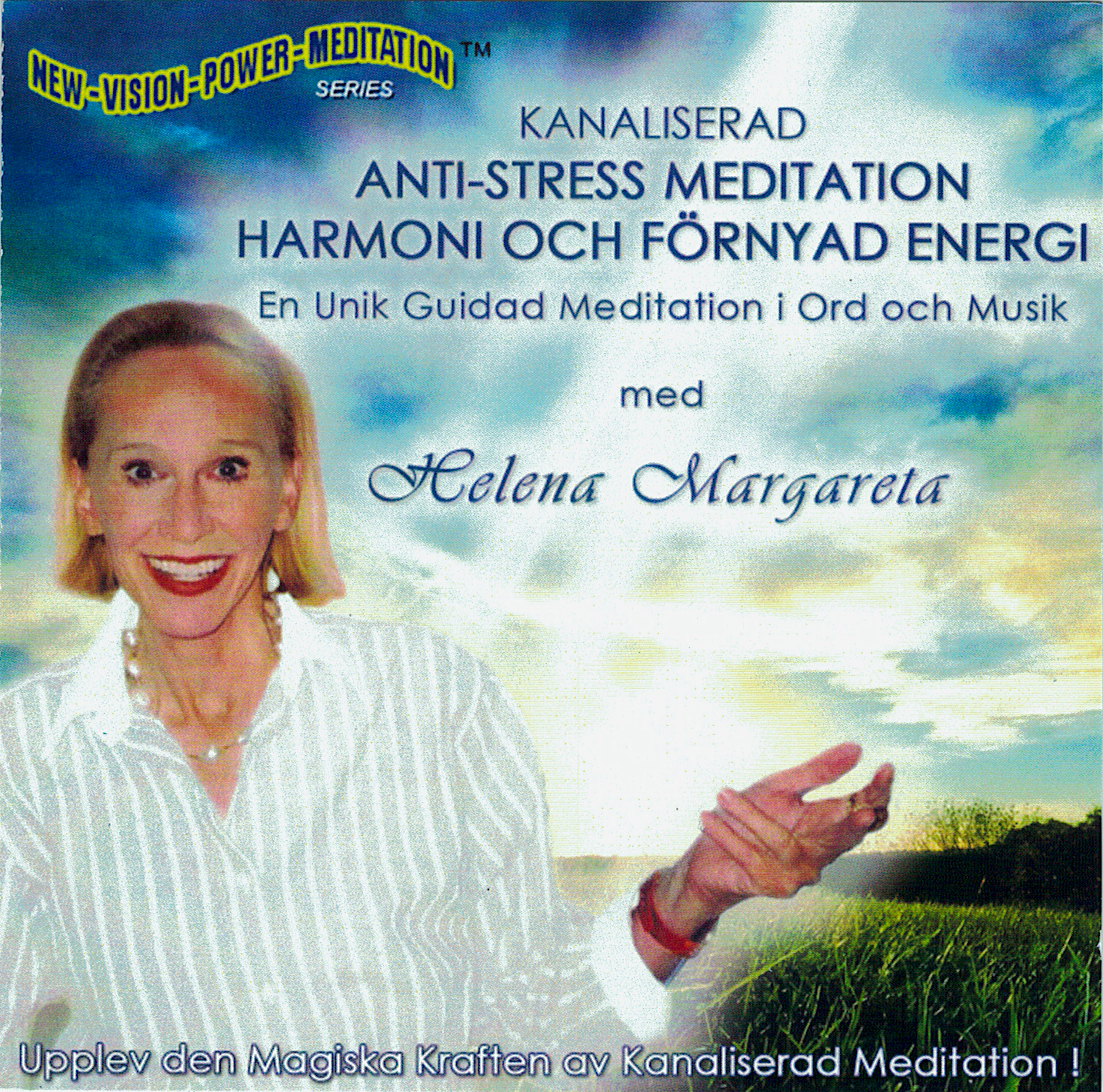 KANALISERAD ANTI-STRESS MEDITATION, Harmoni och Förnyad Energi